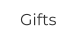 Gifts